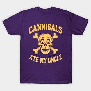 Cannibals ate my uncle quote by Biden T-Shirt